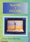 Teatro y Ficción, 
de José Luis García Barrientos