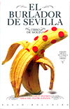 El burlador de Sevilla, 
de Tirso de Molina.
Edición de Enrique Gallud Jardiel.
RESAD-Bolchiro.