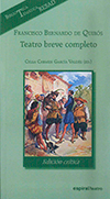 Francisco Bernardo de Quirós. Teatro Breve Completo,
edición de Celsa Carmen García Valdés 