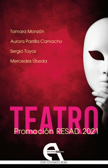 Promoción Resad.
Alumnos licenciados en Dramaturgia. Curso 2021
Introducción de Julio Escalada.