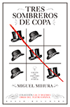 Tres sombreros de copa,
de Miguel Mihura.
Edición de Emeterio Diez Puertas.
RESAD-Bolchiro.