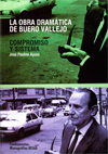 La obra dramática de Buero Vallejo. Compromiso y sistema,
de José Paulino Ayuso
